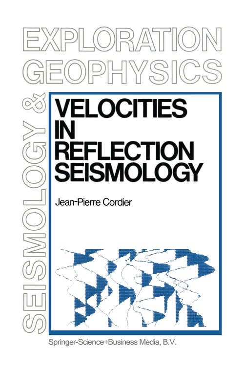 Book cover of Velocities in Reflection Seismology (1985) (Modern Approaches in Geophysics #3)