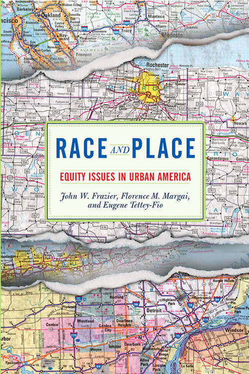 Book cover of Race And Place: Equity Issues In Urban America (3) (Global Academic Publishing Ser.)