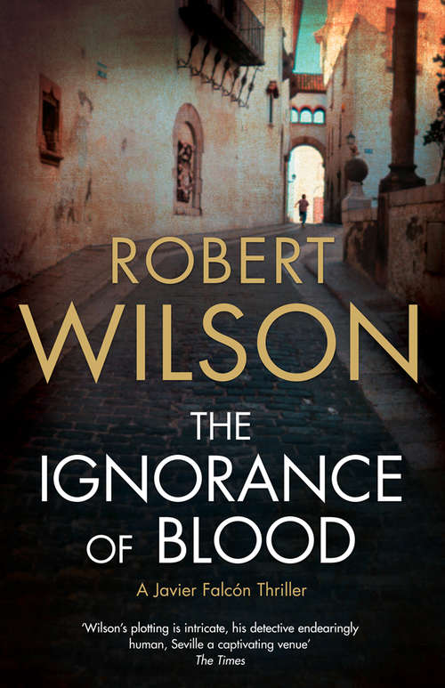 Book cover of The Ignorance of Blood (ePub edition) (Javier Falcón Bks.)