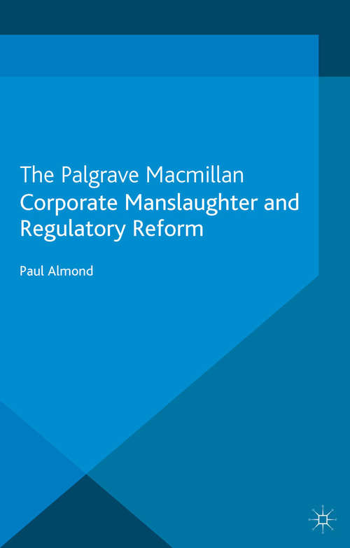 Book cover of Corporate Manslaughter and Regulatory Reform (2013) (Crime Prevention and Security Management)