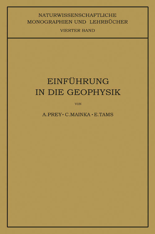 Book cover of Einführung in die Geophysik (1922) (Naturwissenschaftliche Monographien  und Lehrbücher #4)