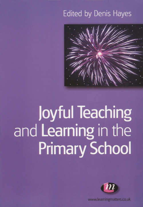 Book cover of Joyful Teaching and Learning in the Primary School