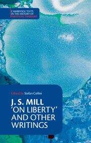 Book cover of J. S. Mill: 'on Liberty' And Other Writings (Cambridge Texts In The History Of Political Thought Ser.)