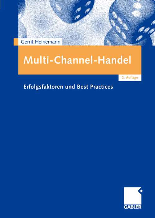 Book cover of Multi-Channel-Handel: Erfolgsfaktoren und Best Practices (2.Aufl. 2008)
