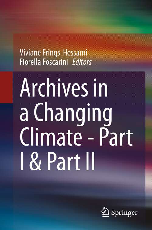 Book cover of Archives in a Changing Climate - Part I & Part II (1st ed. 2022)