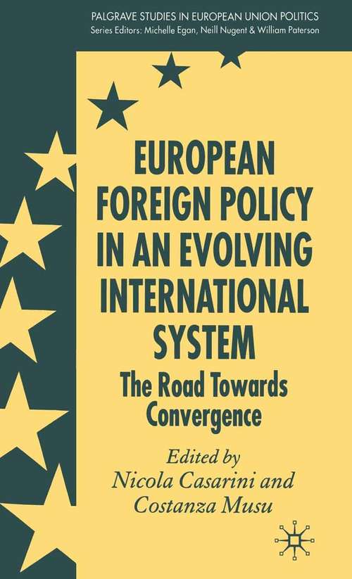 Book cover of European Foreign Policy in an Evolving International System: The Road Towards Convergence (2007) (Palgrave Studies in European Union Politics)