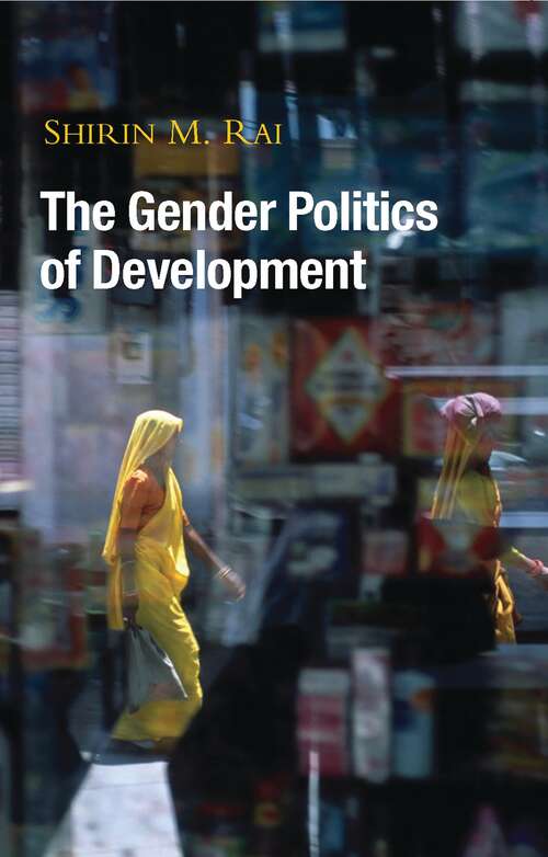 Book cover of The Gender Politics of Development: Essays in Hope and Despair