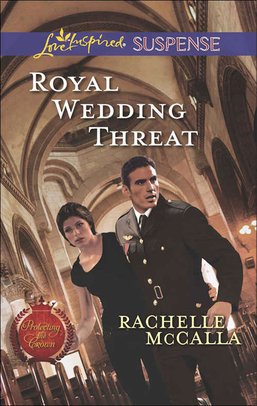 Book cover of Royal Wedding Threat: The Baby Rescue Treacherous Slopes Royal Wedding Threat Motive For Murder (ePub First edition) (Protecting the Crown #5)