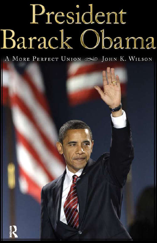 Book cover of President Barack Obama: A More Perfect Union