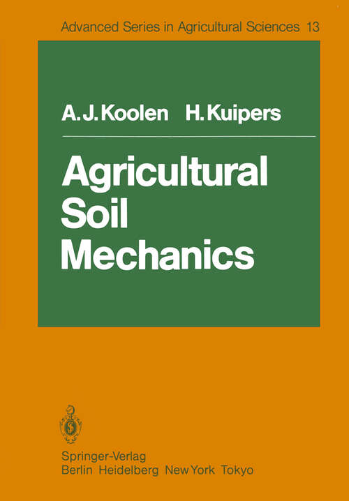 Book cover of Agricultural Soil Mechanics (1983) (Advanced Series in Agricultural Sciences #13)