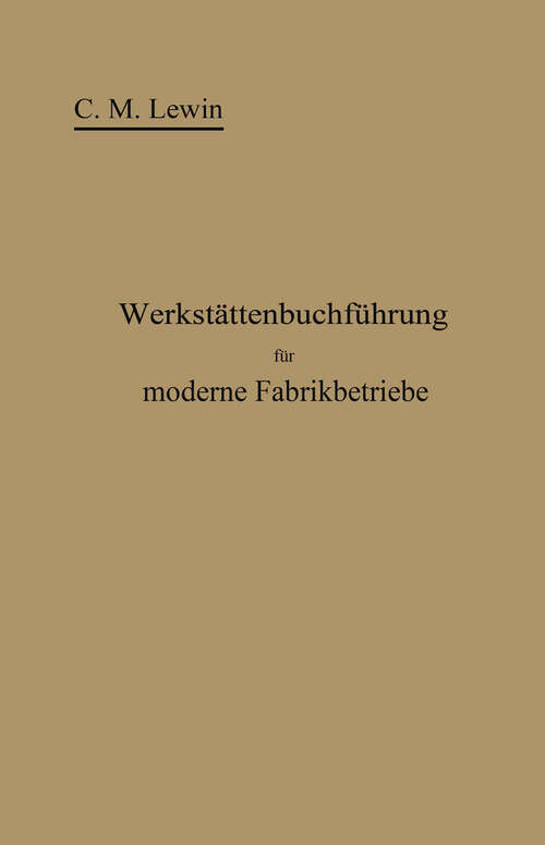 Book cover of Werkstättenbuchführung für moderne Fabrikbetriebe (1906)