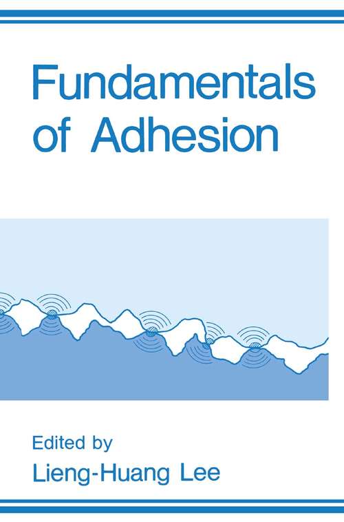 Book cover of Fundamentals of Adhesion (1991) (The\language Of Science Ser.)