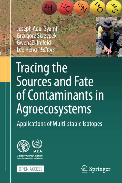 Book cover of Tracing the Sources and Fate of Contaminants in Agroecosystems: Applications of Multi-stable Isotopes (2024)
