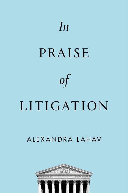 Book cover of In Praise of Litigation