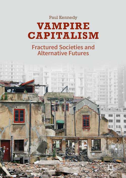 Book cover of Vampire Capitalism: Fractured Societies and Alternative Futures (1st ed. 2017)