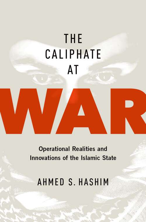 Book cover of The Caliphate at War: Operational Realities and Innovations of the Islamic State