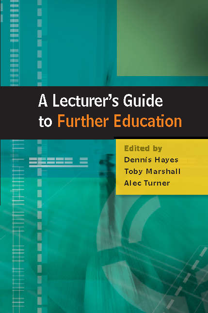 Book cover of A Lecturer's Guide to Further Education (UK Higher Education OUP  Humanities & Social Sciences Education OUP)