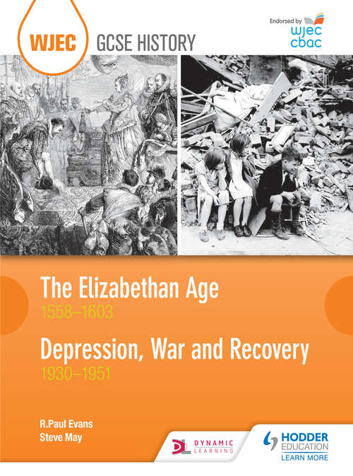 Book cover of WJEC GCSE History The Elizabethan Age 1558-1603 and Depression, War and Recovery 1930-1951 (PDF)