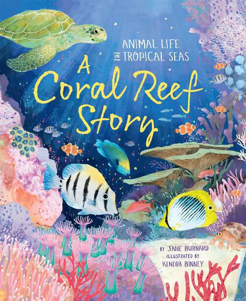 Book cover of A Coral Reef Story: Animal Life in Tropical Seas (An Arctic Story series)