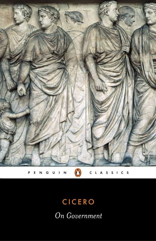Book cover of On Government: Short Essays On The Rise And Basis Of Government, The Study Of Politics, The Unity Of Sovereignty, And The Saving Principle - (Penguin Classics Series)