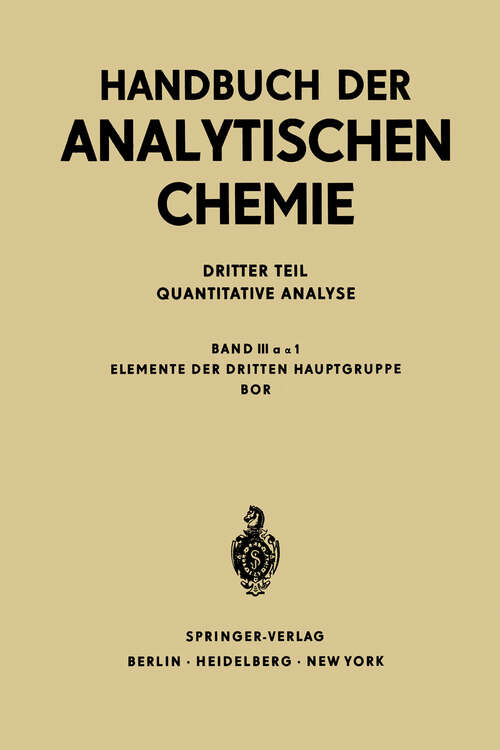 Book cover of Elemente der Dritten Hauptgruppe Bor (2. Aufl. 1971) (Handbuch der analytischen Chemie   Handbook of Analytical Chemistry: 3 / 3 / 3a / 3a a / a1)