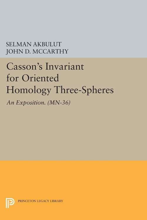 Book cover of Casson's Invariant for Oriented Homology Three-Spheres: An Exposition. (MN-36) (PDF)