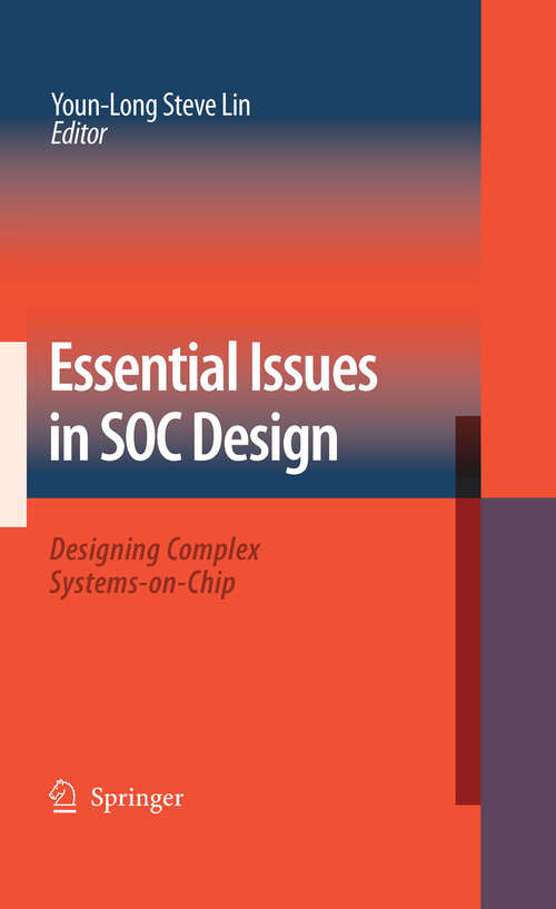 Book cover of Essential Issues in SOC Design: Designing Complex Systems-on-Chip (2006)