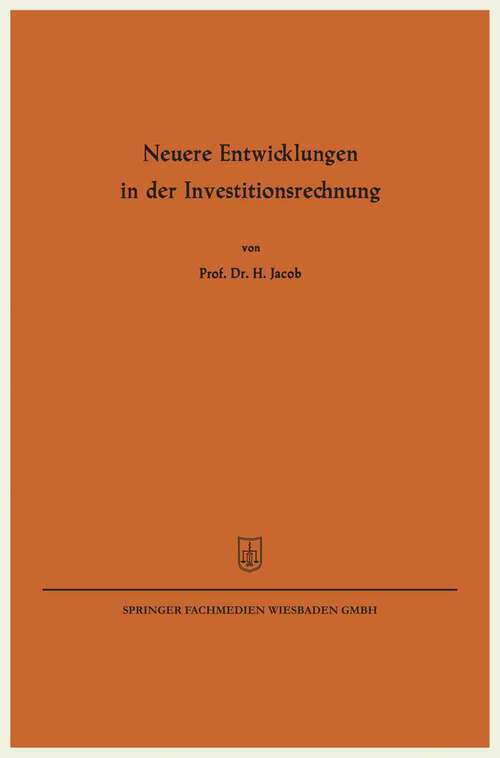 Book cover of Neuere Entwicklungen in der Investitionsrechnung (1964)