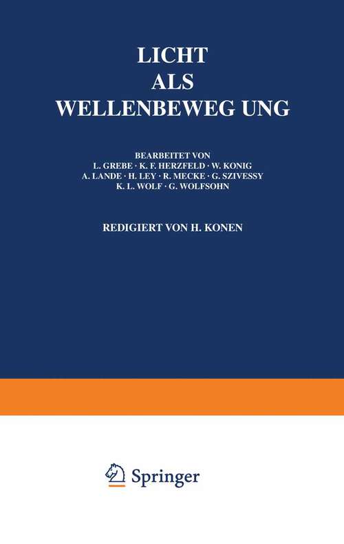 Book cover of Licht Als Wellenbewegung (1928) (Handbuch der Physik #20)