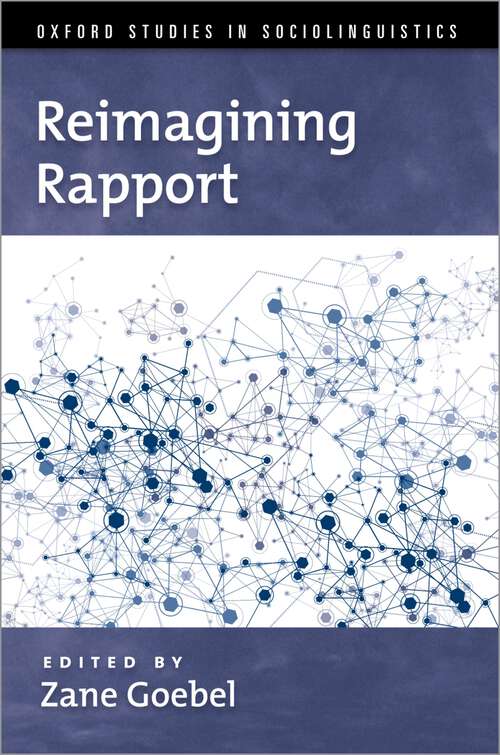 Book cover of Reimagining Rapport (Oxford Studies in Sociolinguistics)
