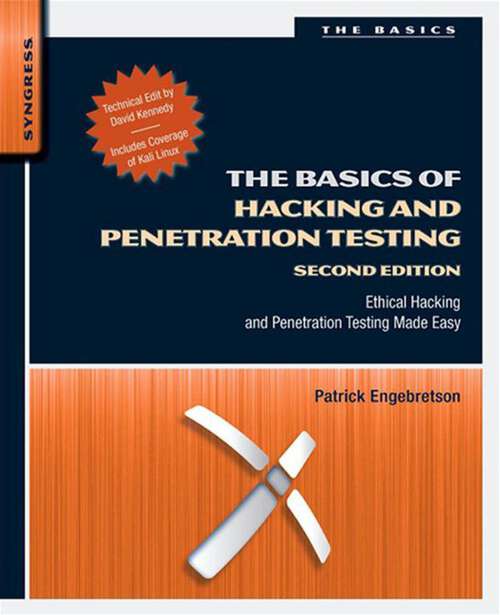 Book cover of The Basics of Hacking and Penetration Testing: Ethical Hacking and Penetration Testing Made Easy (2)