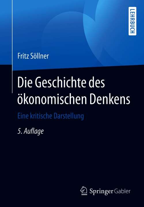 Book cover of Die Geschichte des ökonomischen Denkens: Eine kritische Darstellung (5. Aufl. 2021)