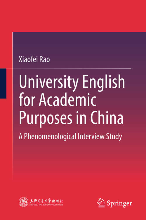 Book cover of University English for Academic Purposes in China: A Phenomenological Interview Study