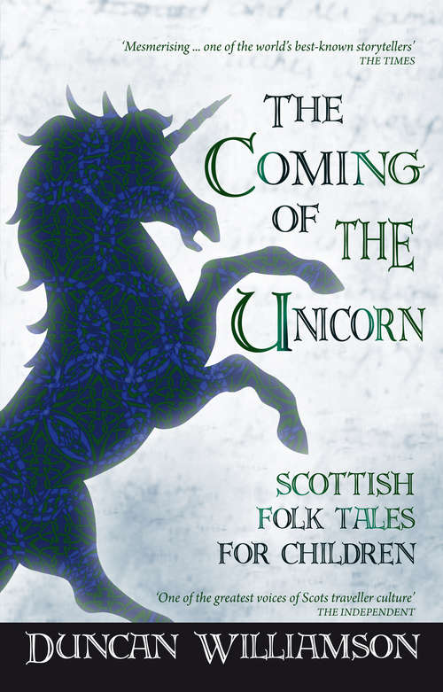 Book cover of The Coming of the Unicorn: Scottish Folk Tales for Children (Kelpies Ser.)