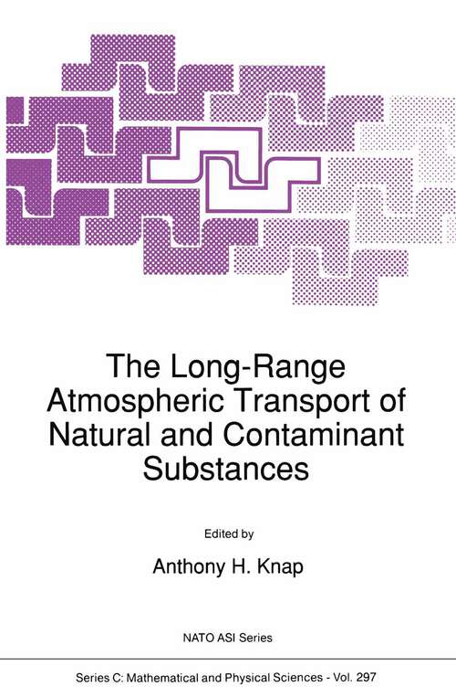 Book cover of The Long-Range Atmospheric Transport of Natural and Contaminant Substances (1990) (Nato Science Series C: #297)