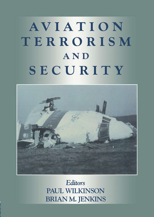 Book cover of Aviation Terrorism and Security (2) (Political Violence: No. 6)