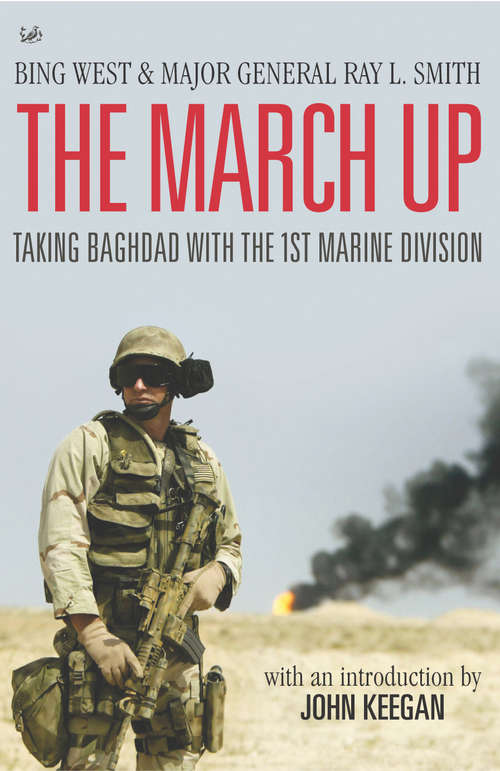 Book cover of The March Up: Taking Baghdad With The 1st Marine Division