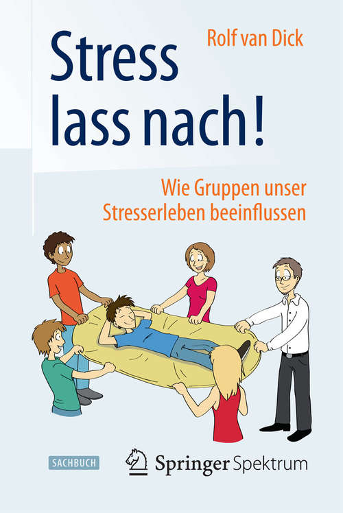 Book cover of Stress lass nach!: Wie Gruppen unser Stresserleben beeinflussen (2015)