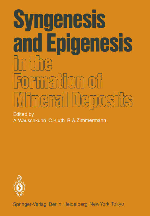 Book cover of Syngenesis and Epigenesis in the Formation of Mineral Deposits: A Volume in Honour of Professor G. Christian Amstutz on the Occasion of His 60th Birthday with Special Reference to One of His Main Scientific Interests (1984)