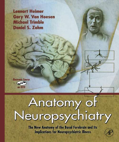 Book cover of Anatomy of Neuropsychiatry: The New Anatomy of the Basal Forebrain and Its Implications for Neuropsychiatric Illness (2)