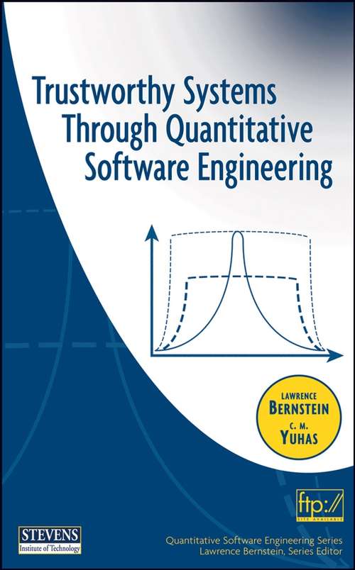 Book cover of Trustworthy Systems Through Quantitative Software Engineering (Quantitative Software Engineering Series #1)