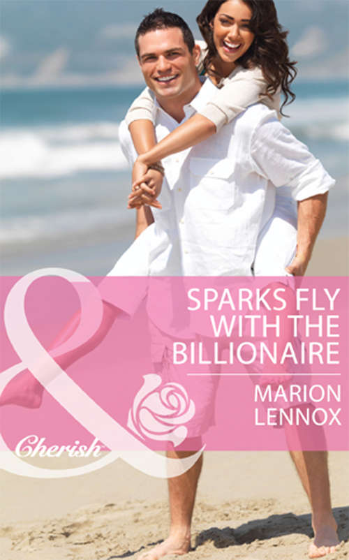 Book cover of Sparks Fly with the Billionaire: Sparks Fly With The Billionaire / The Nanny Plan / Second Chance With The Billionaire (ePub First edition) (Mills And Boon Cherish Ser.)