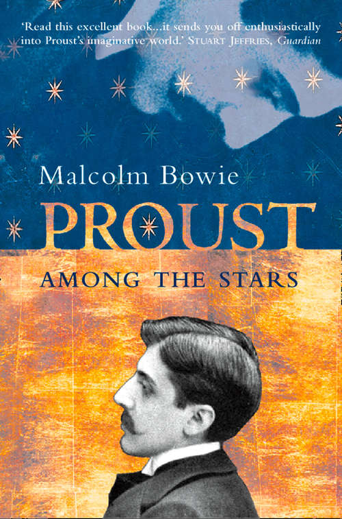 Book cover of Proust Among the Stars: How To Read Him; Why Read Him? (ePub edition)