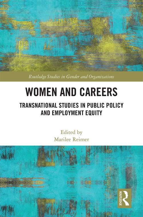 Book cover of Women and Careers: Transnational Studies in Public Policy and Employment Equity (Routledge Studies in Gender and Organizations)