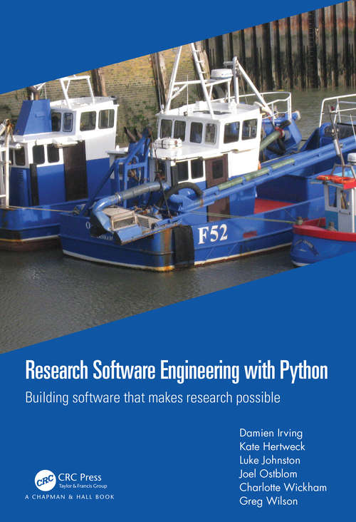 Book cover of Research Software Engineering with Python: Building software that makes research possible