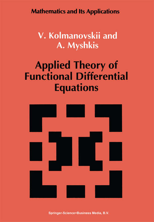 Book cover of Applied Theory of Functional Differential Equations (1992) (Mathematics and its Applications #85)