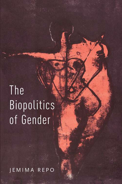 Book cover of The Biopolitics of Gender