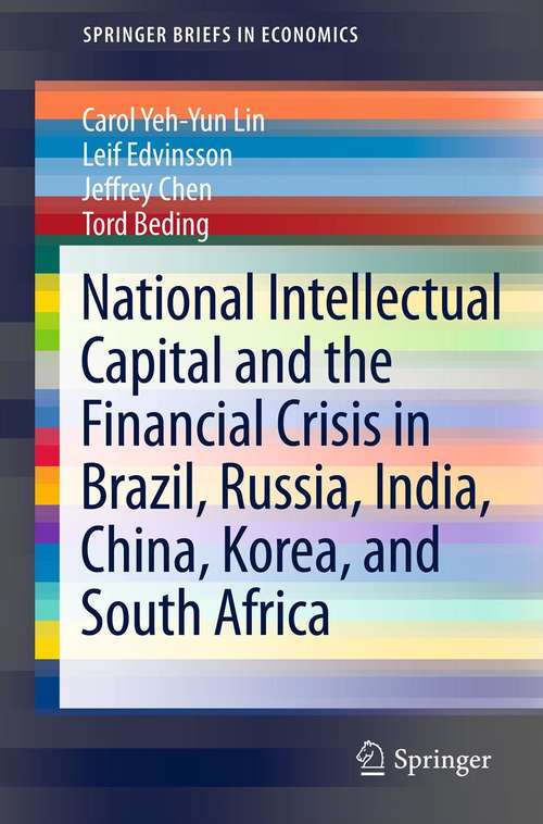 Book cover of National Intellectual Capital and the Financial Crisis in Brazil, Russia, India, China, Korea, and South Africa (2013) (SpringerBriefs in Economics)