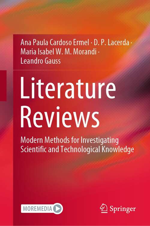 Book cover of Literature Reviews: Modern Methods for Investigating Scientific and Technological Knowledge (1st ed. 2021)
