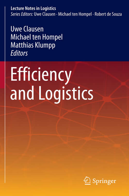 Book cover of Efficiency and Logistics (2013) (Lecture Notes in Logistics)